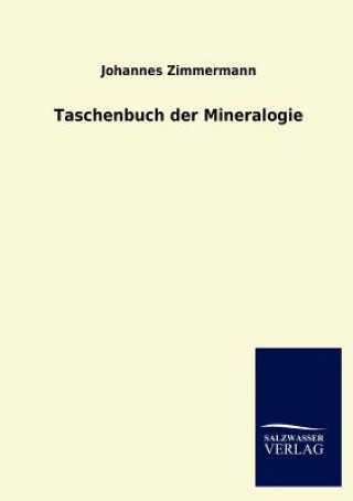 Carte Taschenbuch der Mineralogie Johannes Zimmermann