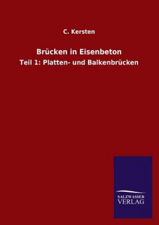Kniha Brucken in Eisenbeton C. Kersten