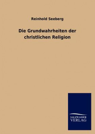 Carte Grundwahrheiten der christlichen Religion Reinhold Seeberg