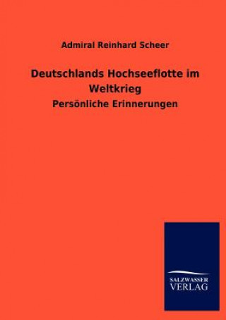 Buch Deutschlands Hochseeflotte im Weltkrieg Reinhard Scheer