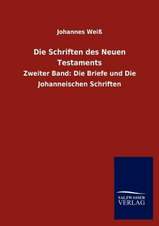 Книга Schriften des Neuen Testaments Johannes Weiß