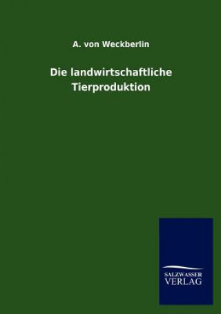 Carte landwirtschaftliche Tierproduktion A. von Weckberlin