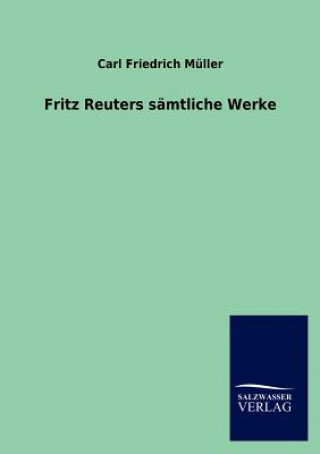 Kniha Fritz Reuters S Mtliche Werke Fritz Reuter