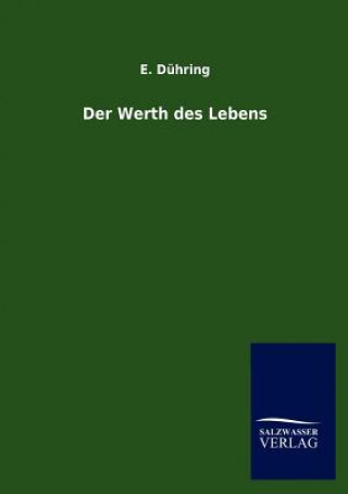 Könyv Werth des Lebens E. Dühring