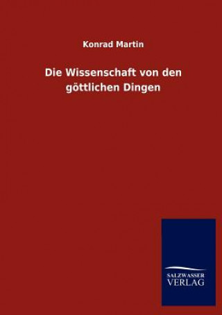 Buch Wissenschaft von den goettlichen Dingen Konrad Martin