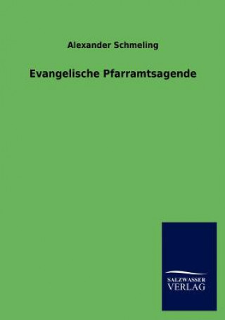 Carte Evangelische Pfarramtsagende Alexander Schmeling