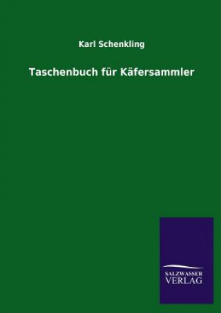 Buch Taschenbuch fur Kafersammler Karl Schenkling