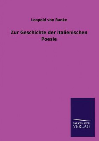 Livre Zur Geschichte der italienischen Poesie Leopold von Ranke