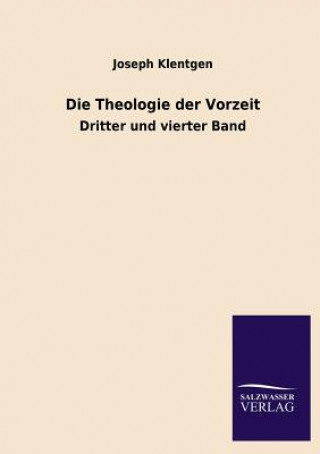 Książka Theologie der Vorzeit Joseph Klentgen