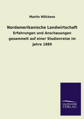 Livre Nordamerikanische Landwirtschaft Martin Wilckens