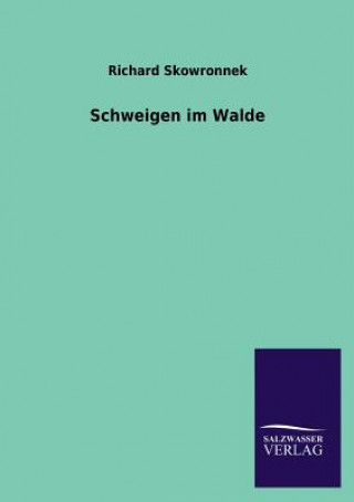 Book Schweigen Im Walde Richard Skowronnek