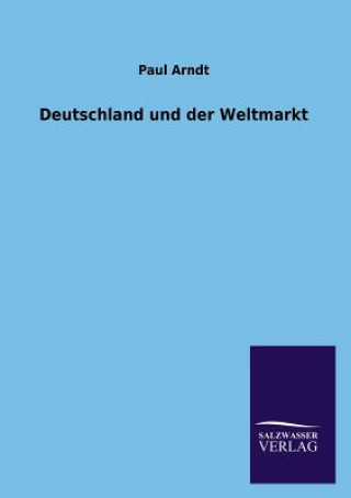 Carte Deutschland und der Weltmarkt Paul Arndt