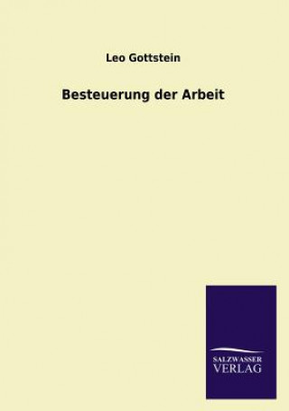 Книга Besteuerung der Arbeit Leo Gottstein