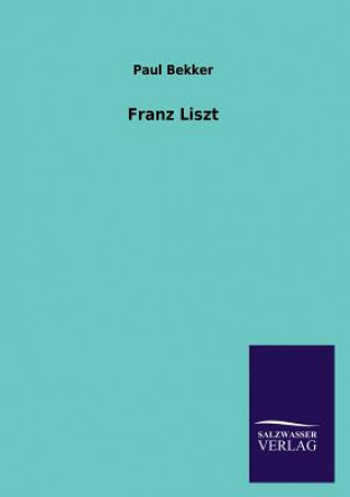 Carte Franz Liszt Paul Bekker