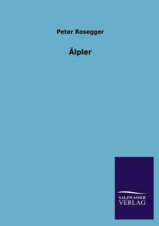 Книга Alpler Peter Rosegger
