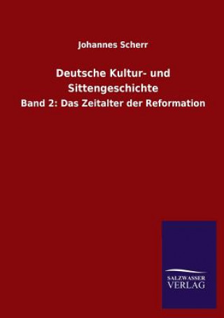 Kniha Deutsche Kultur- und Sittengeschichte Johannes Scherr