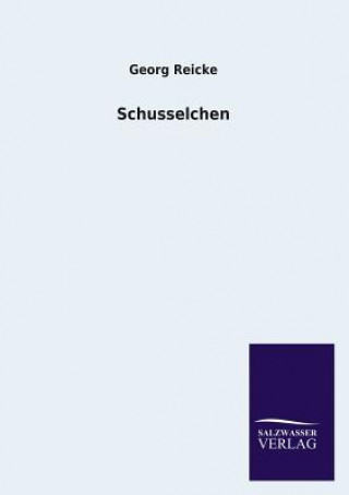 Kniha Schusselchen Georg Reicke