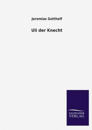 Boek Uli Der Knecht Jeremias Gotthelf