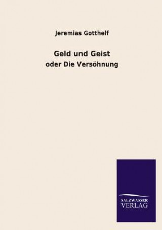 Livre Geld Und Geist Jeremias Gotthelf