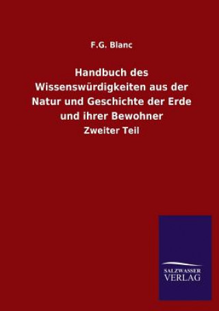 Carte Handbuch des Wissenswurdigkeiten aus der Natur und Geschichte der Erde und ihrer Bewohner F. G. Blanc