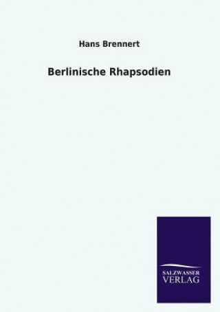 Książka Berlinische Rhapsodien Hans Brennert