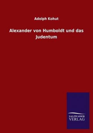 Książka Alexander von Humboldt und das Judentum Adolph Kohut