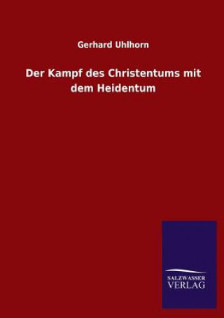 Книга Kampf des Christentums mit dem Heidentum Gerhard Uhlhorn