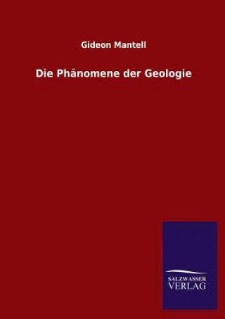 Kniha Phanomene der Geologie Gideon Mantell