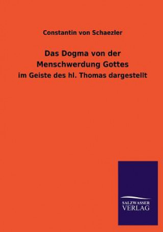 Könyv Dogma von der Menschwerdung Gottes Constantin von Schaezler