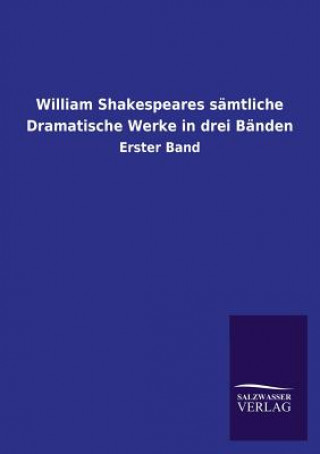 Livre William Shakespeares samtliche Dramatische Werke in drei Banden Salzwasser-Verlag Gmbh