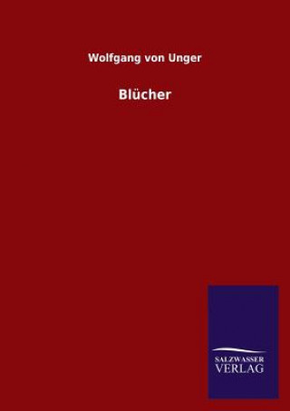 Kniha Blucher Wolfgang von Unger