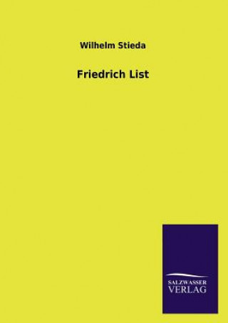 Könyv Friedrich List Wilhelm Stieda