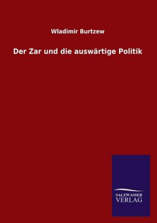 Carte Zar und die auswartige Politik Wladimir Burtzew