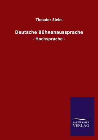 Kniha Deutsche Buhnenaussprache Theodor Siebs
