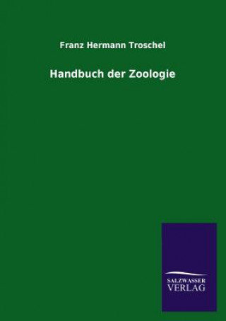 Knjiga Handbuch der Zoologie Franz H. Troschel