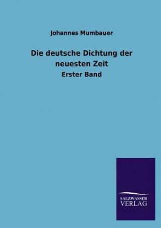 Libro deutsche Dichtung der neuesten Zeit Johannes Mumbauer