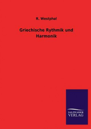 Kniha Griechische Rythmik und Harmonik R. Westphal