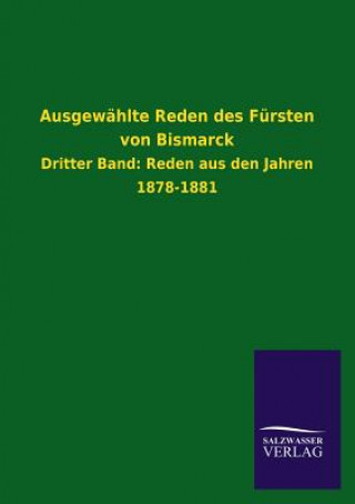 Kniha Ausgewahlte Reden des Fursten von Bismarck Salzwasser-Verlag Gmbh