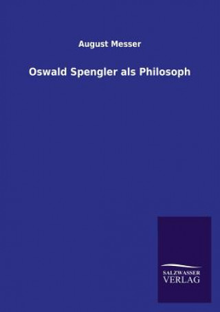 Book Oswald Spengler als Philosoph August Messer