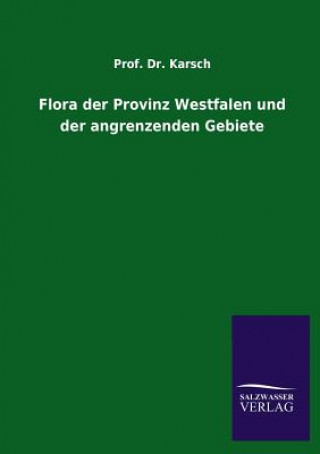 Carte Flora der Provinz Westfalen und der angrenzenden Gebiete Prof Dr Karsch