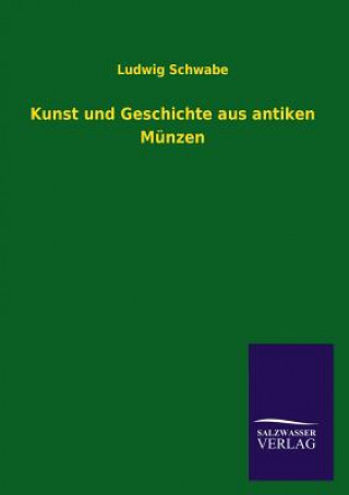 Book Kunst und Geschichte aus antiken Munzen Ludwig Schwabe