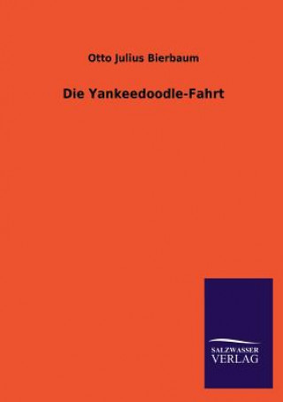 Libro Yankeedoodle-Fahrt Otto Julius Bierbaum