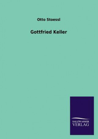 Kniha Gottfried Keller Otto Stoessl