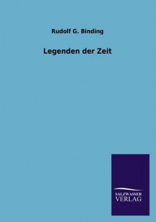 Книга Legenden Der Zeit Rudolf G. Binding