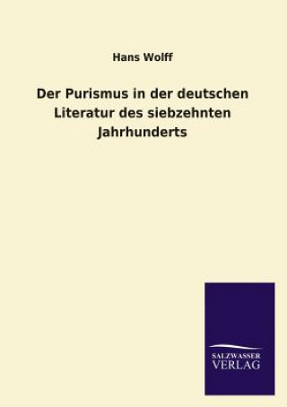 Kniha Purismus in der deutschen Literatur des siebzehnten Jahrhunderts Hans Wolff