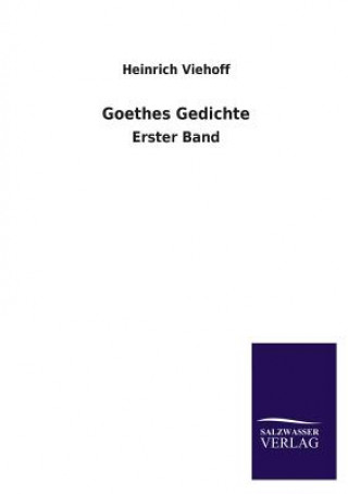 Kniha Goethes Gedichte Heinrich Viehoff