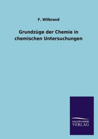 Książka Grundzuge der Chemie in chemischen Untersuchungen F. Wilbrand