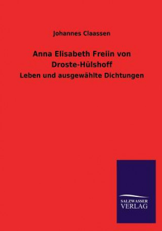 Kniha Anna Elisabeth Freiin Von Droste-Hulshoff Johannes Claassen