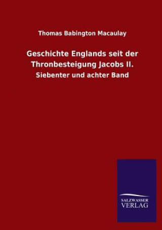 Carte Geschichte Englands seit der Thronbesteigung Jacobs II. Thomas Babington Macaulay