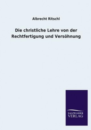Carte christliche Lehre von der Rechtfertigung und Versoehnung Albrecht Ritschl